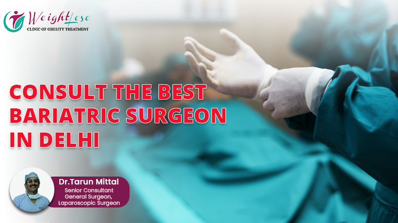 best bariatric surgeon in delhi ncr